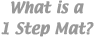 What is a one step mat?